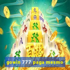 gowin 777 paga mesmo